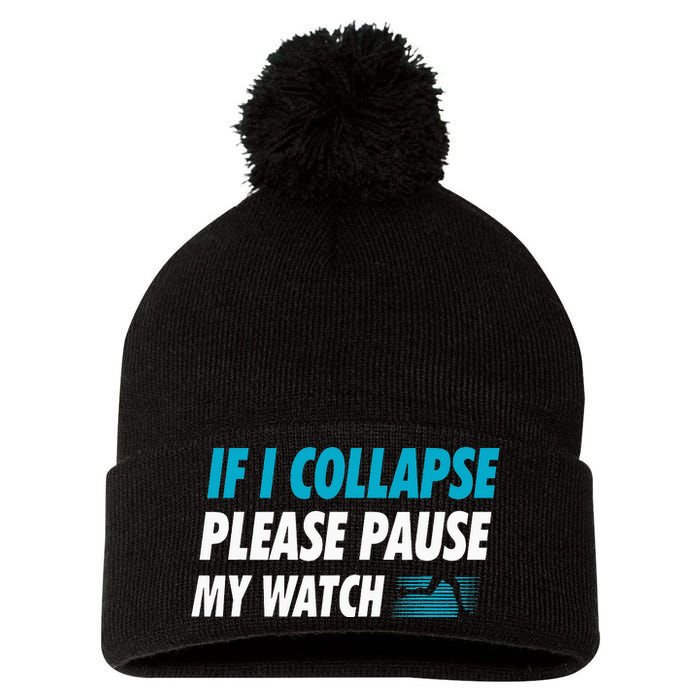 If I Collapse Please Pause My Watch Running Marathon Runner Pom Pom 12in Knit Beanie