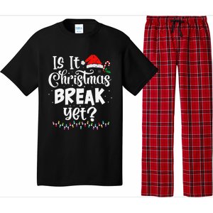 Is It Christmas Break Yet Funny Xmas Holiday Teacher Women Pajama Set