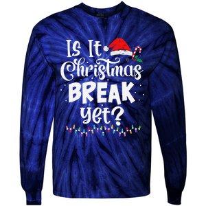 Is It Christmas Break Yet Funny Xmas Holiday Teacher Women Tie-Dye Long Sleeve Shirt