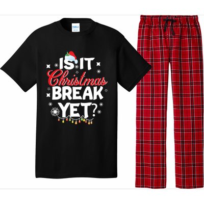 Is It Christmas Break Yet Funny Xmas Holiday Teacher Gift Pajama Set