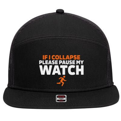 If I Collapse Please Pause My Watch Marathon Runner Running 7 Panel Mesh Trucker Snapback Hat