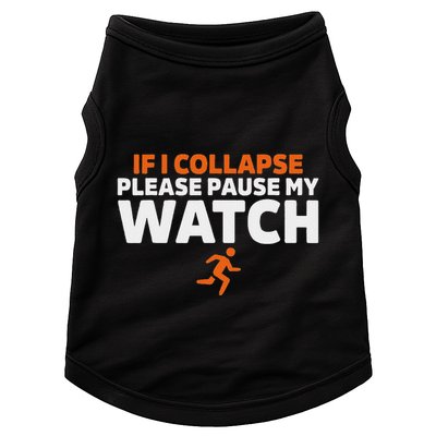 If I Collapse Please Pause My Watch Marathon Runner Running Doggie Tank
