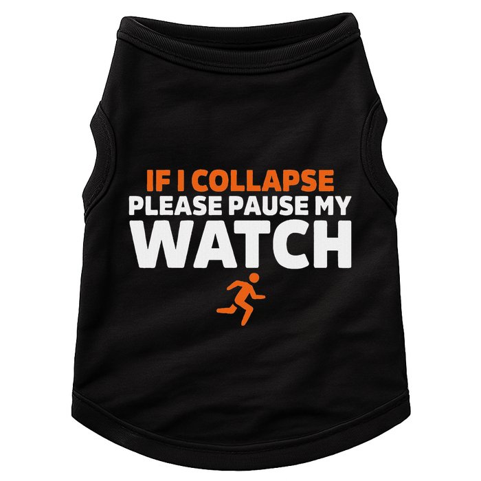 If I Collapse Please Pause My Watch Marathon Runner Running Doggie Tank