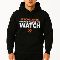 If I Collapse Please Pause My Watch Marathon Runner Running Hoodie