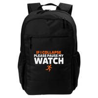 If I Collapse Please Pause My Watch Marathon Runner Running Backpack