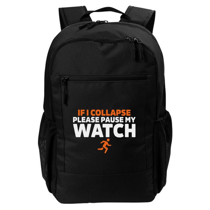 If I Collapse Please Pause My Watch Marathon Runner Running Backpack