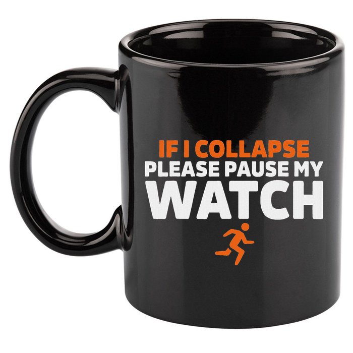 If I Collapse Please Pause My Watch Marathon Runner Running 11oz C Handle Ceramic Mug