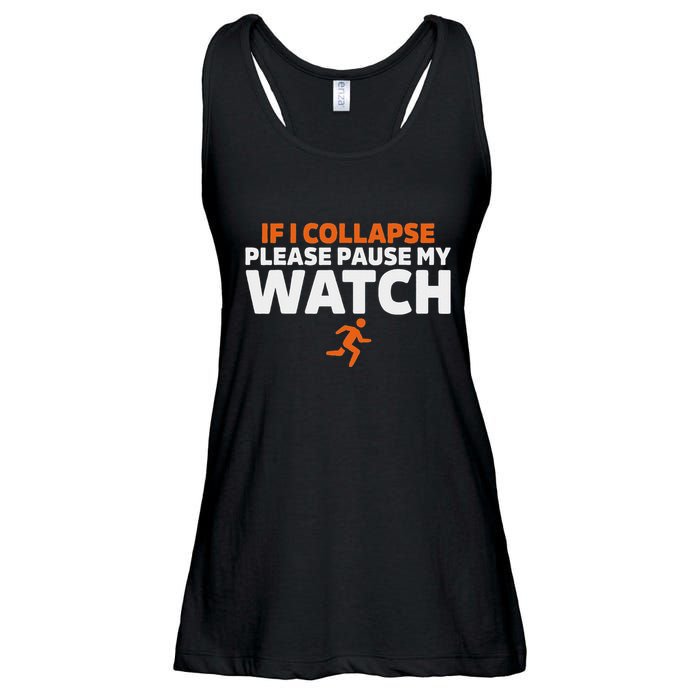 If I Collapse Please Pause My Watch Marathon Runner Running Ladies Essential Flowy Tank