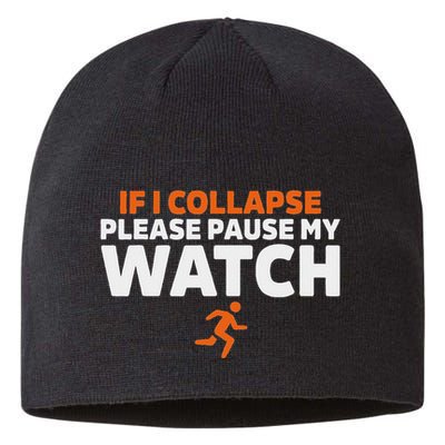If I Collapse Please Pause My Watch Marathon Runner Running Sustainable Beanie