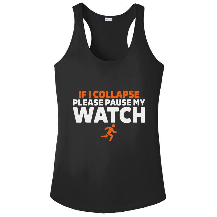 If I Collapse Please Pause My Watch Marathon Runner Running Ladies PosiCharge Competitor Racerback Tank