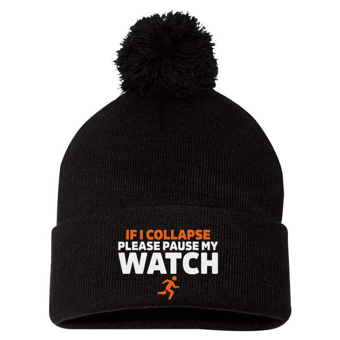 If I Collapse Please Pause My Watch Marathon Runner Running Pom Pom 12in Knit Beanie