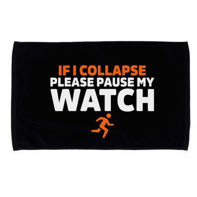 If I Collapse Please Pause My Watch Marathon Runner Running Microfiber Hand Towel