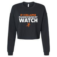 If I Collapse Please Pause My Watch Marathon Runner Running Cropped Pullover Crew