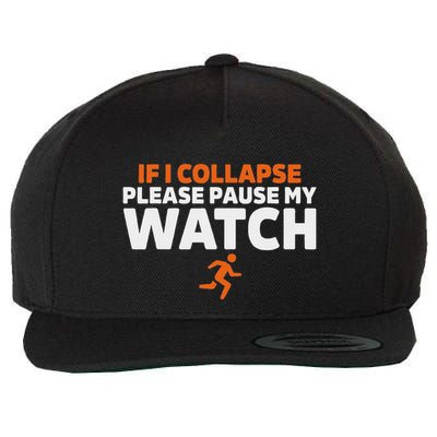 If I Collapse Please Pause My Watch Marathon Runner Running Wool Snapback Cap