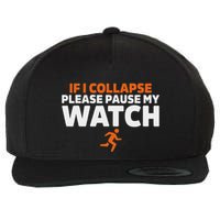 If I Collapse Please Pause My Watch Marathon Runner Running Wool Snapback Cap
