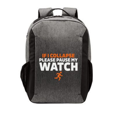 If I Collapse Please Pause My Watch Marathon Runner Running Vector Backpack