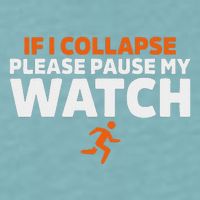 If I Collapse Please Pause My Watch Marathon Runner Running Sueded Cloud Jersey T-Shirt