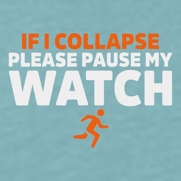 If I Collapse Please Pause My Watch Marathon Runner Running Sueded Cloud Jersey T-Shirt