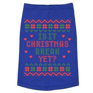 Is It Christmas Break Yet Funny Christmas Teacher Xmas Tree Gift Doggie Tank