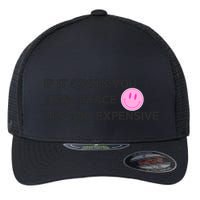 If It Costs You Your Peace ItS Too Expensive Flexfit Unipanel Trucker Cap