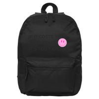 If It Costs You Your Peace ItS Too Expensive 16 in Basic Backpack