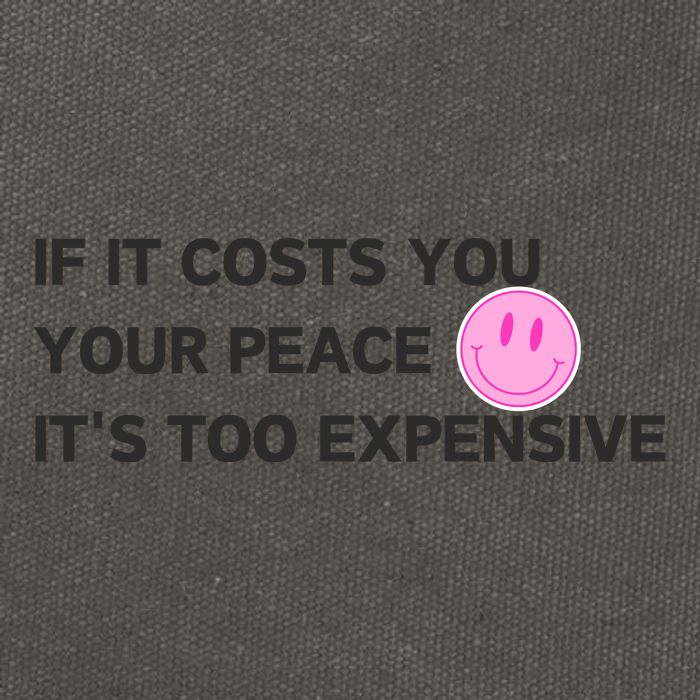 If It Costs You Your Peace ItS Too Expensive Cotton Canvas Backpack