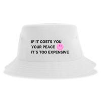 If It Costs You Your Peace ItS Too Expensive Sustainable Bucket Hat