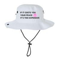 If It Costs You Your Peace ItS Too Expensive Bucket Hat