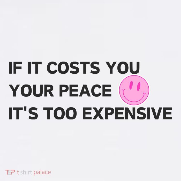 If It Costs You Your Peace ItS Too Expensive Bucket Hat