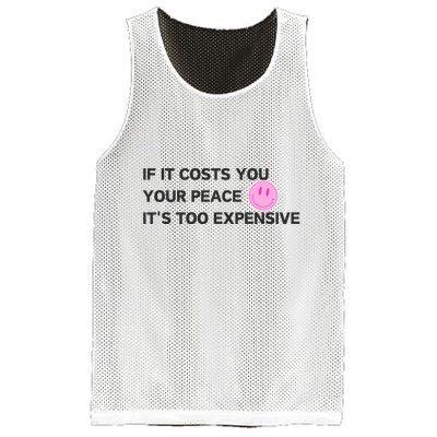 If It Costs You Your Peace ItS Too Expensive Mesh Reversible Basketball Jersey Tank