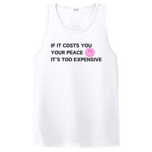 If It Costs You Your Peace ItS Too Expensive PosiCharge Competitor Tank