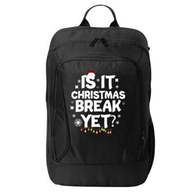 Is It Christmas Break Yet Funny Xmas Meaningful Gift City Backpack