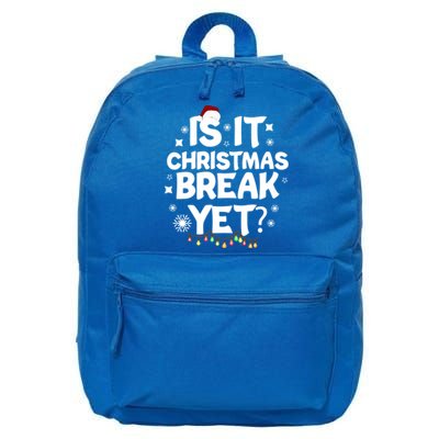 Is It Christmas Break Yet Funny Xmas Meaningful Gift 16 in Basic Backpack