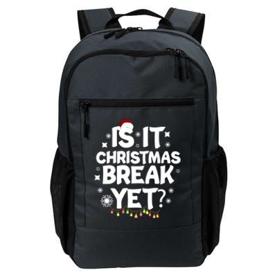 Is It Christmas Break Yet Funny Xmas Meaningful Gift Daily Commute Backpack