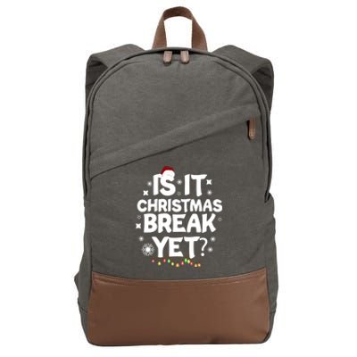 Is It Christmas Break Yet Funny Xmas Meaningful Gift Cotton Canvas Backpack