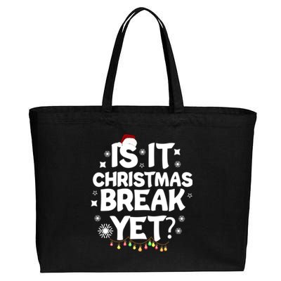 Is It Christmas Break Yet Funny Xmas Meaningful Gift Cotton Canvas Jumbo Tote