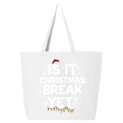 Is It Christmas Break Yet Funny Xmas Meaningful Gift 25L Jumbo Tote