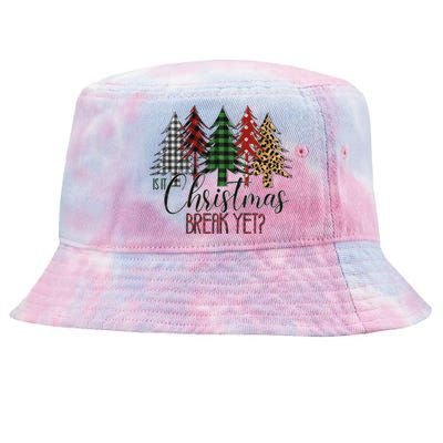 Is It Christmas Break Yet Funny Xmas Teacher Great Gift Tie-Dyed Bucket Hat