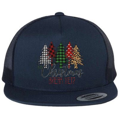 Is It Christmas Break Yet Funny Xmas Teacher Great Gift Flat Bill Trucker Hat