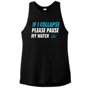 If I Collapse Please Pause My Watch Running Marathon Runner Ladies PosiCharge Tri-Blend Wicking Tank