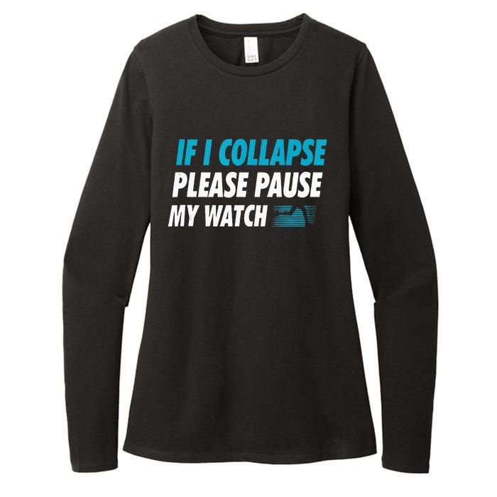 If I Collapse Please Pause My Watch Running Marathon Runner Womens CVC Long Sleeve Shirt