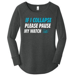 If I Collapse Please Pause My Watch Running Marathon Runner Women's Perfect Tri Tunic Long Sleeve Shirt