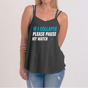 If I Collapse Please Pause My Watch Running Marathon Runner Women's Strappy Tank