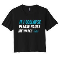 If I Collapse Please Pause My Watch Running Marathon Runner Women's Crop Top Tee