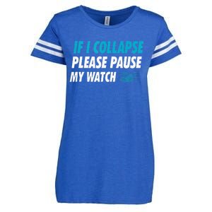 If I Collapse Please Pause My Watch Running Marathon Runner Enza Ladies Jersey Football T-Shirt