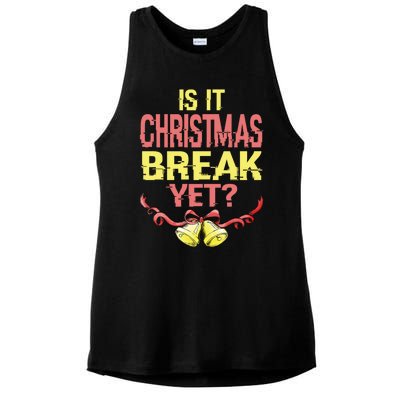 Is It Christmas Break Yet Happy Holiday Season Cute Gift Ladies PosiCharge Tri-Blend Wicking Tank