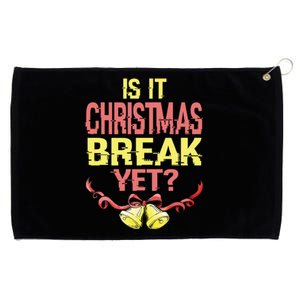 Is It Christmas Break Yet Happy Holiday Season Cute Gift Grommeted Golf Towel