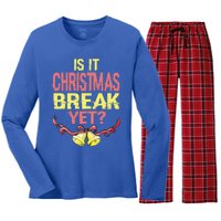 Is It Christmas Break Yet Happy Holiday Season Cute Gift Women's Long Sleeve Flannel Pajama Set 