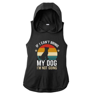 If I Can't Bring My Dog I'm Not Going Funny Dog Owner Ladies PosiCharge Tri-Blend Wicking Draft Hoodie Tank