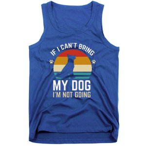 If I Can't Bring My Dog I'm Not Going Funny Dog Owner Tank Top